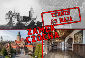 Specjalne zwiedzanie Zamku Czocha – Śladami tajemnic XX wieku