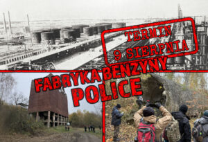 Wycieczka po dawnej fabryce benzyny syntetycznej w Policach